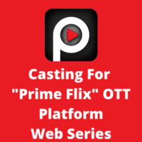Casting Prime Flix OTT platform web series