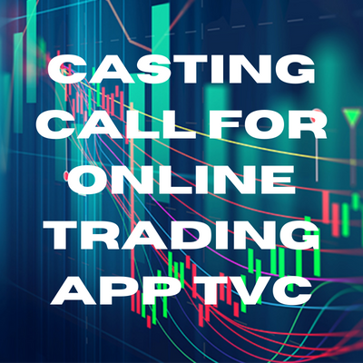 Casting call for online trading app TVC from Janya Entertainment
