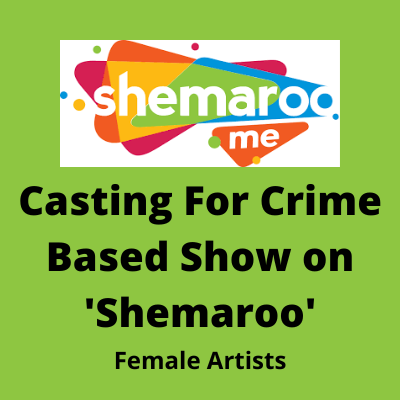 Casting for crime based show on 'Shemaroo' from New Face Casting Agency