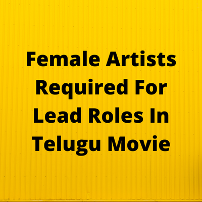 Female artists for lead roles in Telugu movie