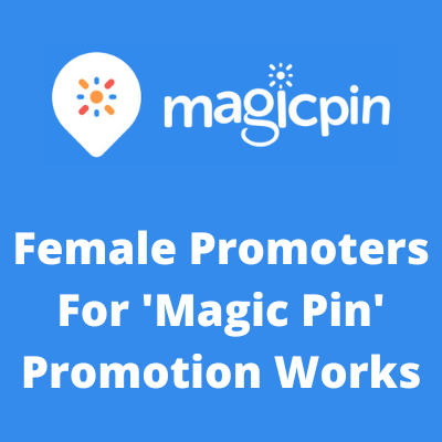 Female promoters for 'Magic Pin' promotion