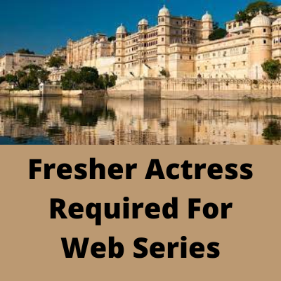 Fresher actress required for web series