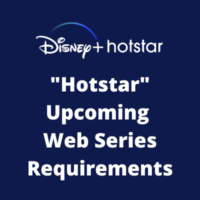 Hotstar upcoming web series requirement