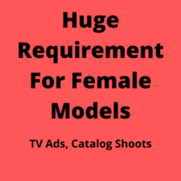 Huge requirement for female models