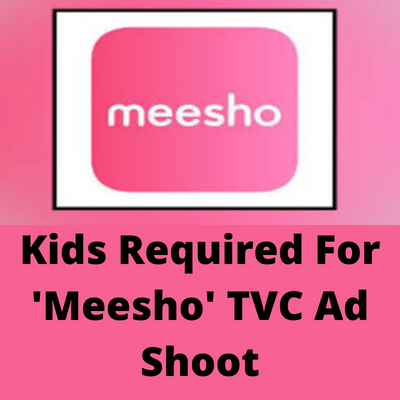 Kids required for 'Meesho' TVC ad shoot