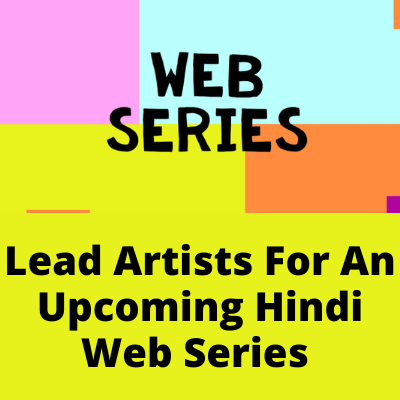 Lead artists for an upcoming Hindi web series 