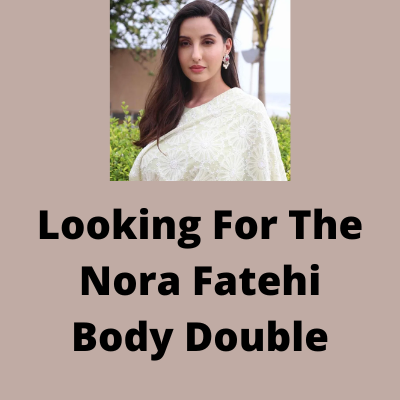 Looking for the Nora Fatehi body double