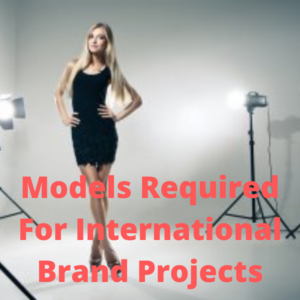 Models required for International brand projects