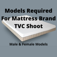 Models required for Mattress brand TVC shoot