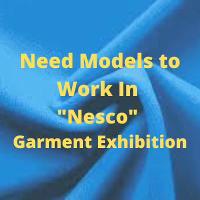 Models to work in 'Nesco garment exhibition'