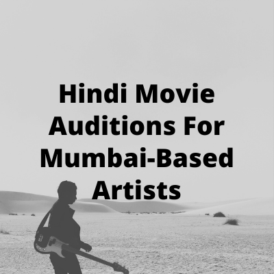 Movie auditions for Mumbai-based artists