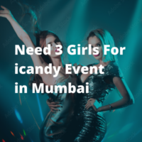 Need girls for icandy event in Mumbai