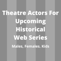 Theatre actors for upcoming historical web series