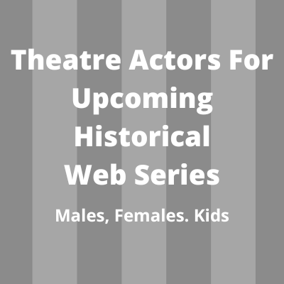 Theatre actors for upcoming historical web series