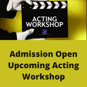 Admission open upcoming acting workshop