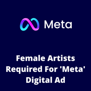 Female artists required for 'Meta' digital ad