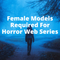 Female models required for horror web series