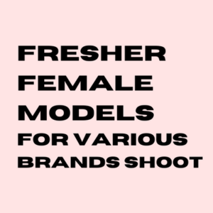 Fresher female models for brand shoot