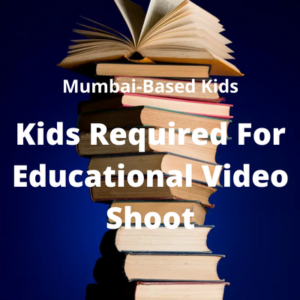 Kids required for educational video shoot