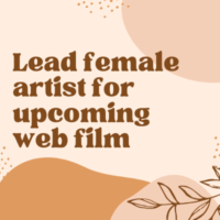 Lead female artist for upcoming web film