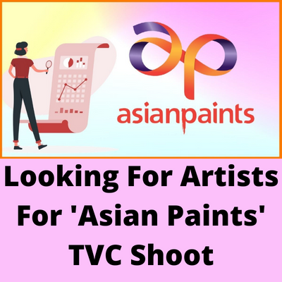 Looking for artists for 'Asian Paints' TVC shoot