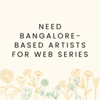 Need Bangalore-based artists for web series