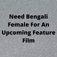 Need bengali female for a feature film