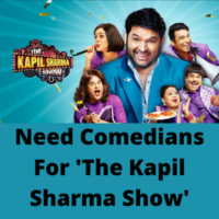 Need comedians for 'The Kapil Sharma Show'