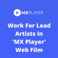 Work for lead artists in 'MX Player' web film
