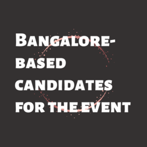 Bangalore-based candidates for the event