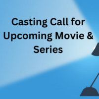 Casting call for upcoming movie & series