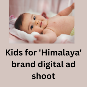 Kids for 'Himalaya' brand digital ad shoot