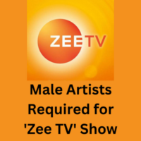 Male artists required for 'Zee TV' Show