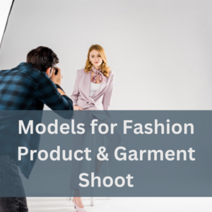 Models for fashion product & garment shoot