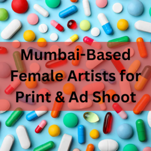Mumbai-based artists for print & ad shoot