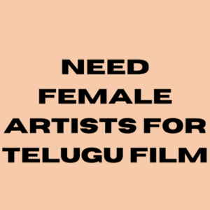 Need female artists for Telugu film