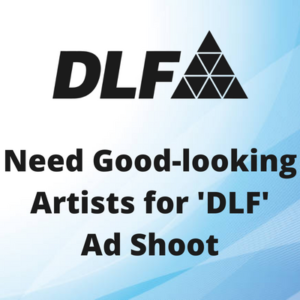 Need good-looking artists for 'DLF' ad shoot