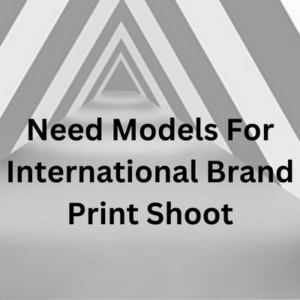 Need models for International print shoot