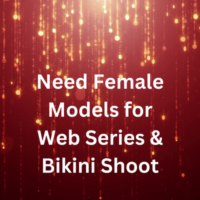 Need models for web series & bikini shoot