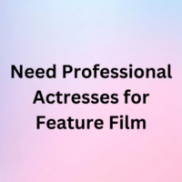 Need professional actresses for feature film