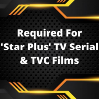 Required for 'Star Plus' TV serial & TVC
