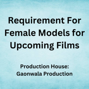 Requirement for female models for films