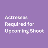 Actresses required for upcoming shoot