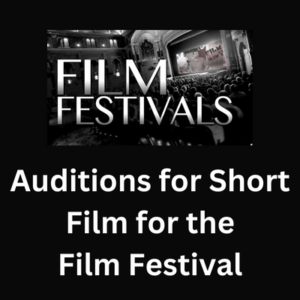 Auditions for short film for the film festival