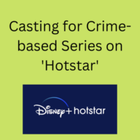 Casting for crime-based series on 'Hotstar'