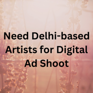 Delhi-based artists for digital ad shoot