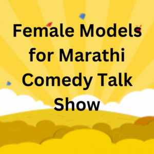 Female models for Marathi comedy talk show