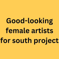 Good-looking female artists for south project