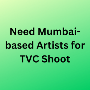 Mumbai-based artists for TVC shoot