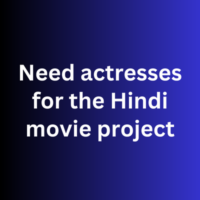 Need actresses for the Hindi movie project
